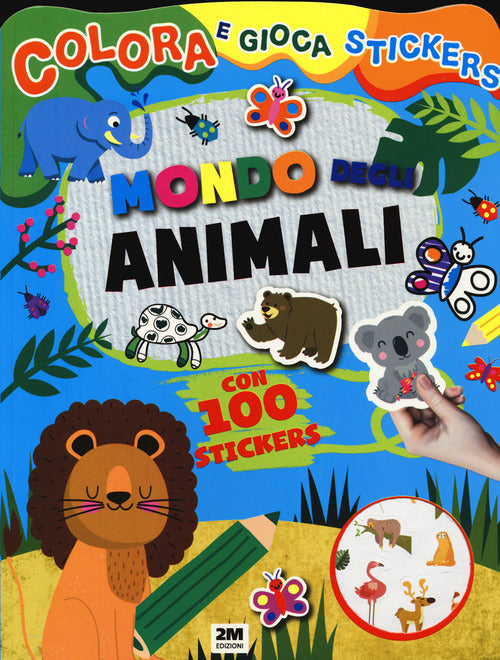 Cover of Mondo degli animali. Colora e gioca stickers