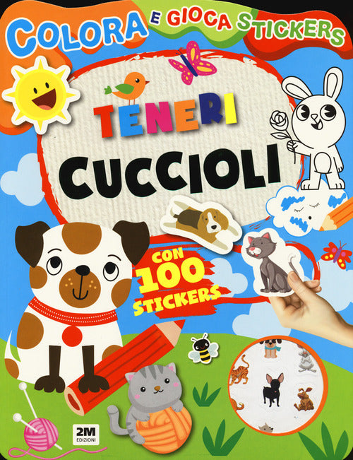 Cover of Teneri cuccioli. Colora e gioca stickers