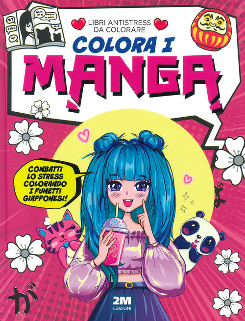 Cover of Colora i manga. Libri antistress da colorare