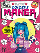 Cover of Colora i manga. Libri antistress da colorare