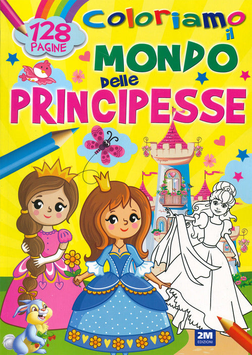 Cover of Coloriamo il mondo delle principesse