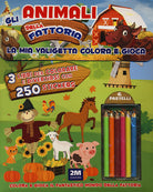 Gli animali della fattoria. La mia valigetta colora e gioca. Con adesivi