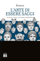 Cover of arte di essere saggi. Testo latino a fronte