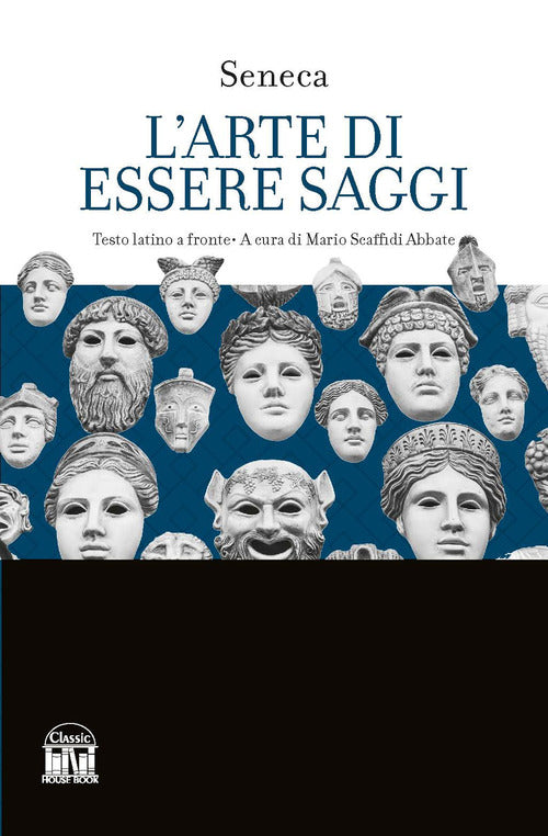 Cover of arte di essere saggi. Testo latino a fronte