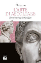 Cover of arte di saper ascoltare. Testo greco a fronte