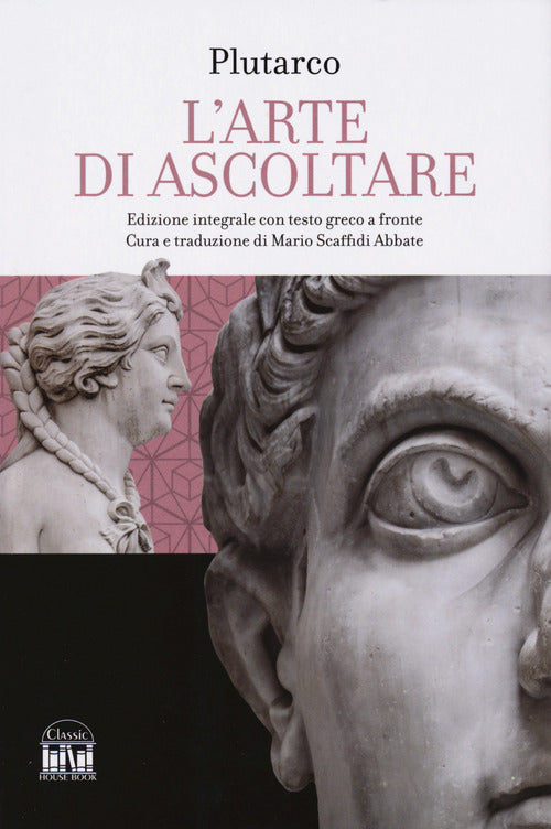 L'arte di saper ascoltare. Testo greco a fronte