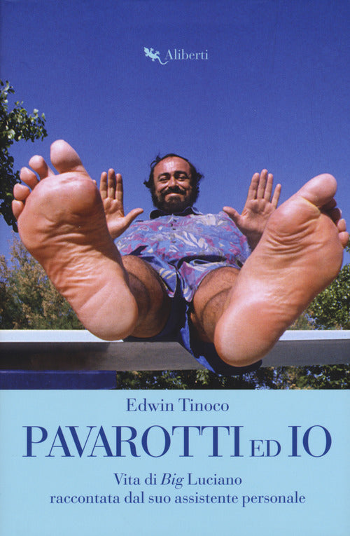 Cover of Pavarotti ed io. Vita di Big Luciano raccontata dal suo assistente personale