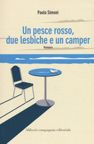 Cover of pesce rosso, due lesbiche e un camper