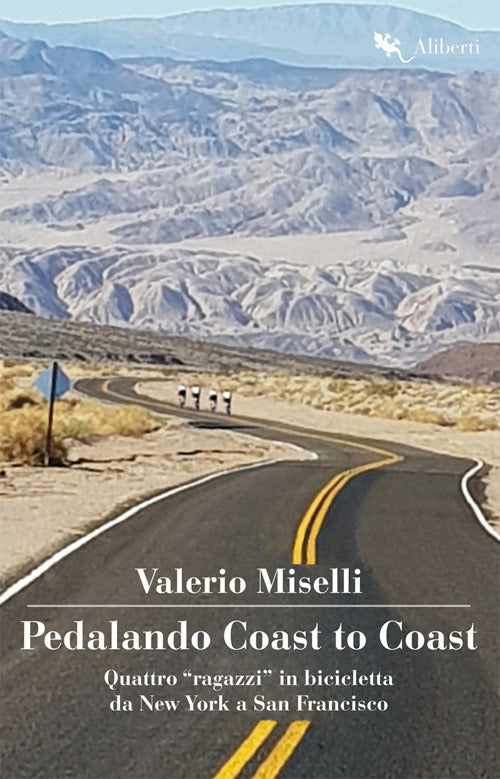 Cover of Pedalando Coast to Coast. Quattro «ragazzi» in bicicletta da New York a San Francisco