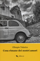 Cover of Cosa rimane dei nostri amori. La Trilogia di Caccuri