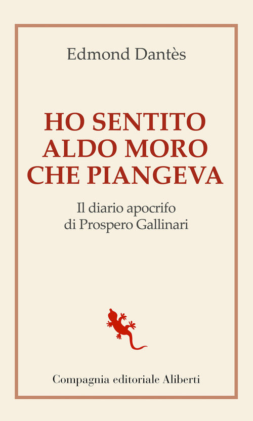 Cover of Ho sentito Aldo Moro che piangeva. Il diario apocrifo di Prospero Gallinari