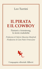 Cover of pirata e il cowboy. Pantani e Armstrong, le storie maledette