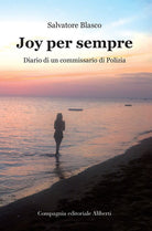 Cover of Joy per sempre. Diario di un commissario di Polizia