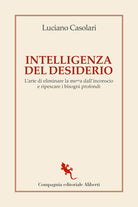 Cover of Intelligenza del desiderio. L'arte di eliminare la me**a dall'inconscio e ripescare i bisogni profondi