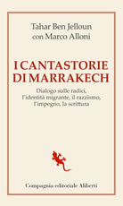 Cover of cantastorie di Marrakesh. Dialogo sulle radici, l’identità migrante, il razzismo, l’impegno, la scrittura