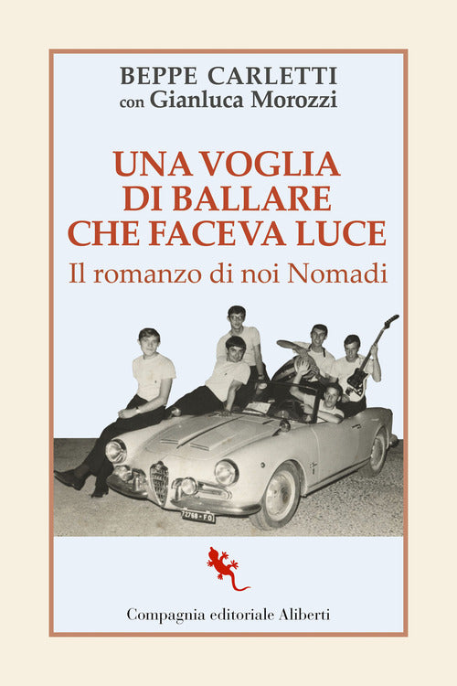 Cover of voglia di ballare che faceva luce. Il romanzo di noi Nomadi