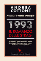 Cover of 1993. Il romanzo delle stragi. Le bombe a Roma, Firenze e Milano. Un viaggio alla scoperta dei misteri che hanno cambiato l'Italia