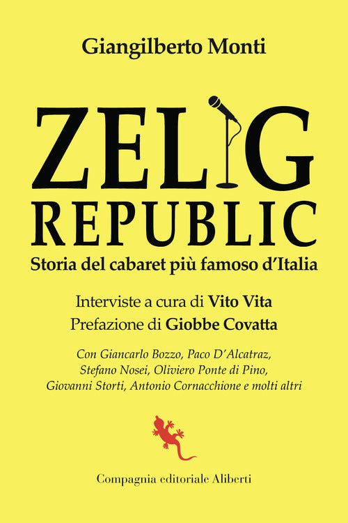 Zelig Republic. Storia del cabaret più famoso d'Italia