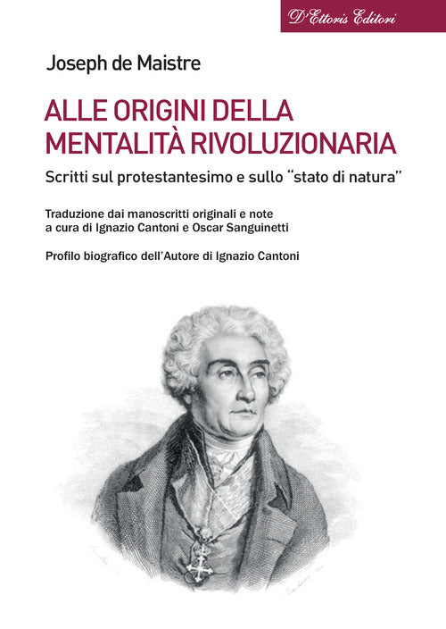 Alle origini della mentalit rivoluzionaria. Scritti sul protestantesimo e sullo stato di natura
