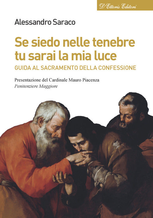 Cover of Se siedo nelle tenebre tu sarai la mia luce. Guida al sacramento della confessione