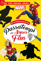 Cover of Passatempi per super fan. Marvel. Per cervelli di tutte le età. Quiz, giochi, cruciverba, curiosità...