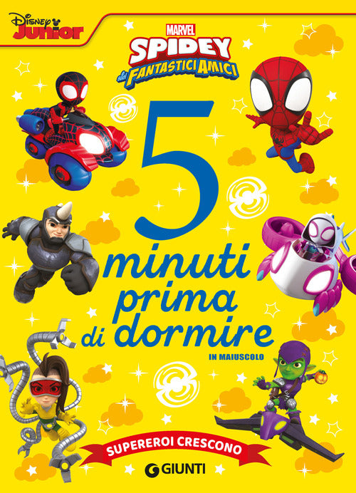 Cover of Supereroi crescono. Spidey e i suoi fantastici amici. 5 minuti prima di dormire. In maiuscolo