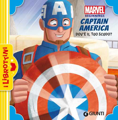 Dov' il tuo scudo? Captain America. Marvel beginnings