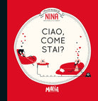 Cover of Nina. Ciao, come stai?