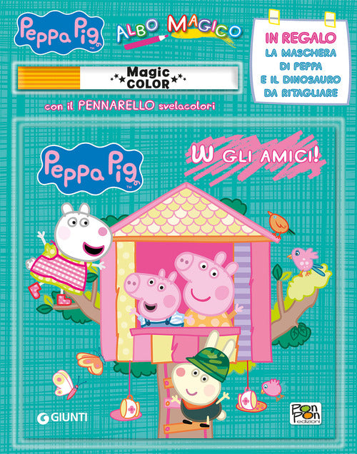 Cover of W gli amici! Albo magico. Peppa Pig