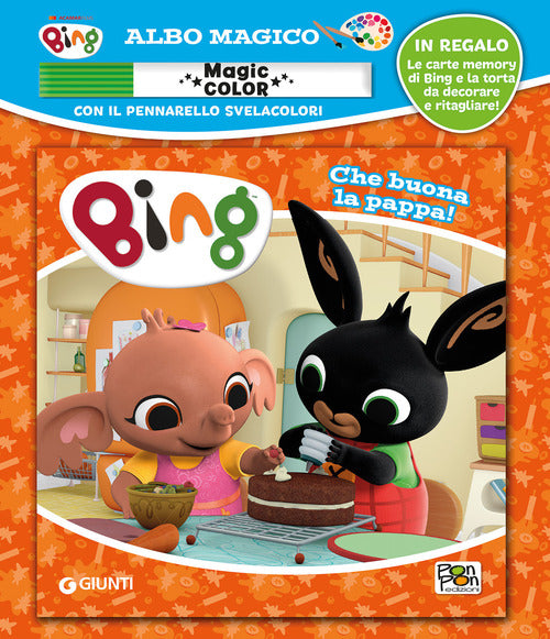 Cover of Bing che buona la pappa. Albo magico. Bing