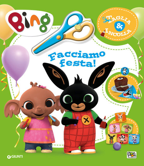 Cover of Facciamo festa! Taglia & incolla. Bing