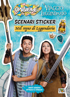 Cover of Nel regno di Leggendaria. Scenari sticker. DinsiemE. Il viaggio leggendario