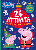 Cover of 24 attività per aspettare il Natale. Peppa Pig