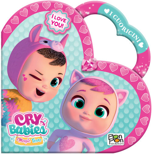 I love you! I cuoricini. Cry Babies