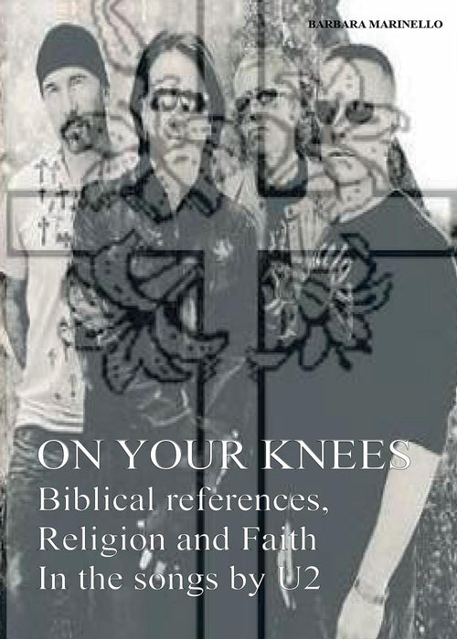 Cover of On your knees. Biblical references, religion and faith in the songs by U2