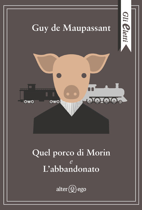 Cover of Quel porco di Morin e L'abbandonato