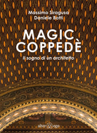 Cover of Magic Coppedè. Il sogno di un architetto