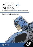 Cover of Miller vs Nolan. Le due trilogie del Cavaliere Oscuro a confronto