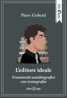 Cover of editore ideale. Frammenti autobiografici con iconografia