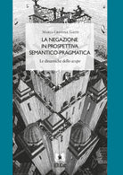 Cover of negazione in prospettiva semantico-pragmatica. Le dinamiche dello Scope