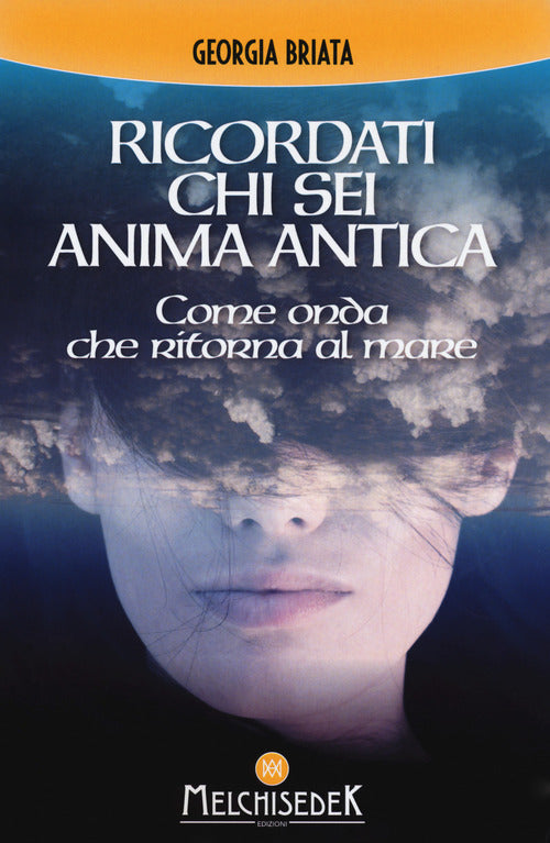 Cover of Ricordati chi sei anima antica. Come onda che ritorna al mare