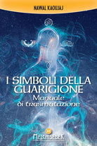 Cover of simboli della guarigione. Manuale di trasmutazione