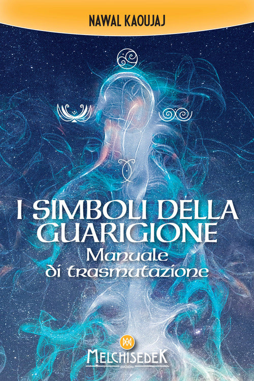 Cover of simboli della guarigione. Manuale di trasmutazione
