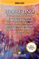 Cover of Essere uno. L’unione dell’anima con Dio e i suoi otto raggi manifesti: pace, calma, amore, beatitudine, potere, saggezza, vibrazione e luce