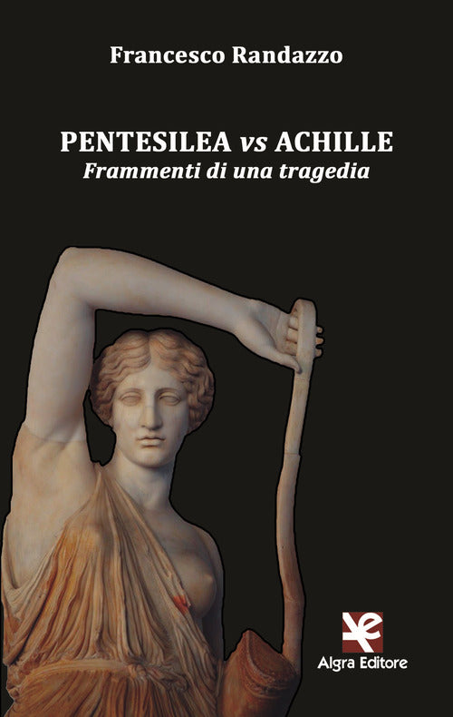 Cover of Pentesilea vs Achille. Frammenti di una tragedia