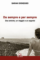 Cover of Da sempre e per sempre. Due amiche, un viaggio e un segreto