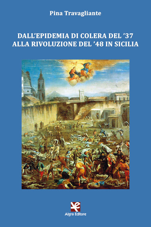 Cover of Dall'epidemia di colera del '37 alla rivoluzione del '48 in Sicilia