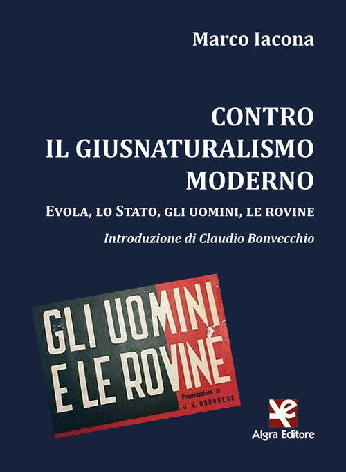 Cover of Contro il giusnaturalismo moderno. Evola, lo Stato, gli uomini, le rovine