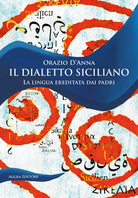 Cover of dialetto siciliano. La lingua ereditata dai padri