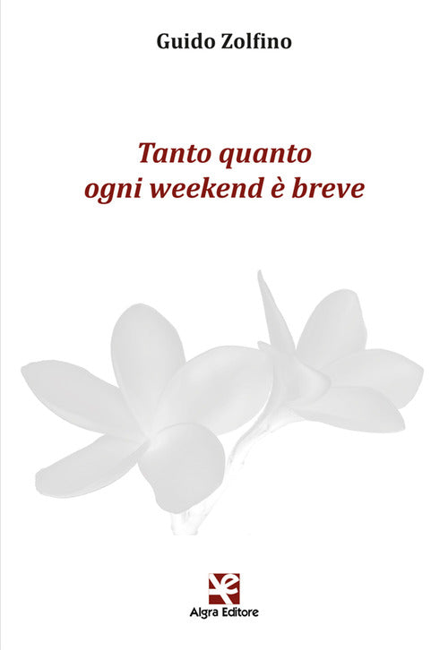 Cover of Tanto quanto ogni weekend è breve